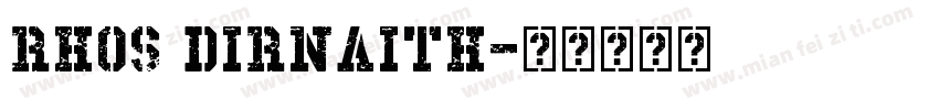 Rhos Dirnaith字体转换